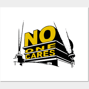 FUNNY SAYINGS NO ONE CARES QUOTES Posters and Art